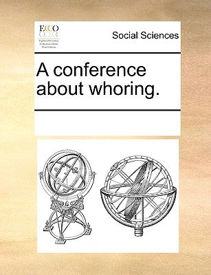 A Conference about Whoring. by Multiple Contributors