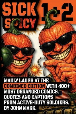 Sick Spicy Complete Edition: Army Comics by Luke, Matthew