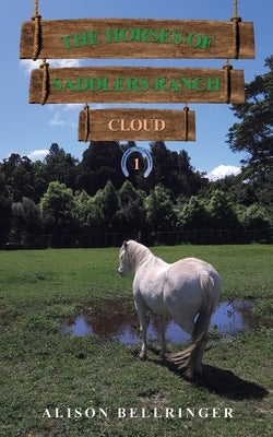The Horses of Saddlers Ranch: Cloud by Bellringer, Alison
