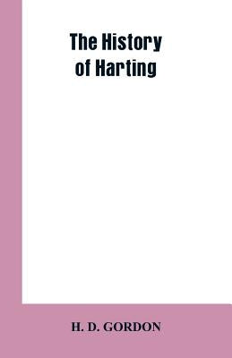 The history of Harting by Gordon, H. D.