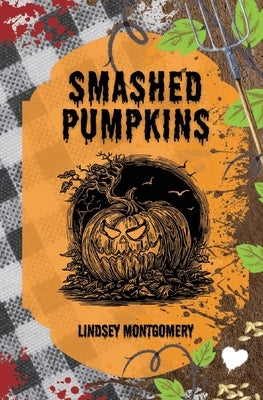 Smashed Pumpkins by Montgomery, Lindsey