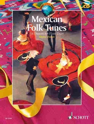 Mexican Folk Tunes: 14 Dances for Flute Duet by Duran, Elena