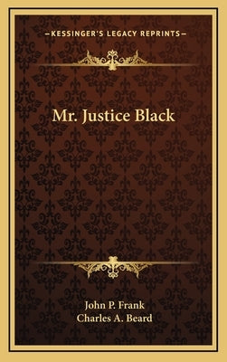 Mr. Justice Black by Frank, John P.