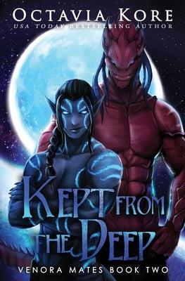 Kept From the Deep: Venora Mates Book Two by Kore, Octavia