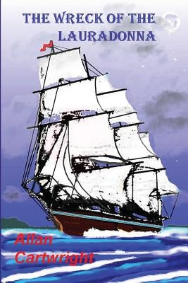 The Wreck of the Lauradonna by Cartwright, Allan