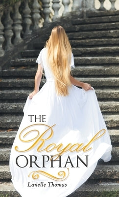 The Royal Orphan by Thomas, Lanelle
