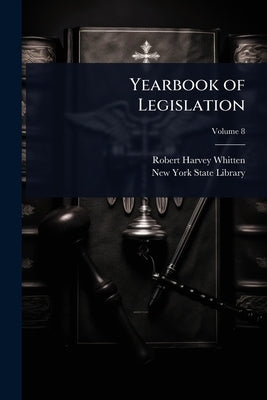 Yearbook of Legislation by Whitten, Robert Harvey