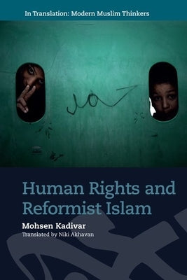 Human Rights and Reformist Islam by Kadivar, Mohsen