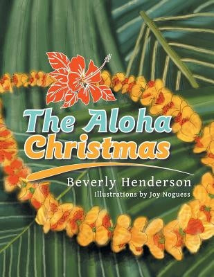 The Aloha Christmas by Henderson, Beverly