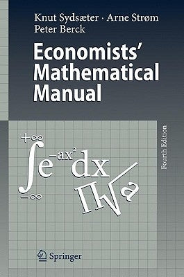 Economists' Mathematical Manual by Sydsaeter, Knut