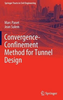 Convergence-Confinement Method for Tunnel Design by Panet, Marc