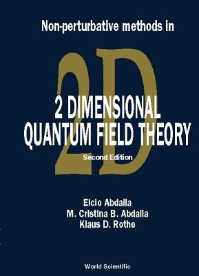 Non-Perturbative Methods in 2 Dimensional Quantum Field Theory (2nd Edition) by Abdalla, Elcio