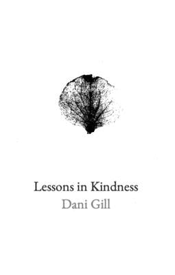 Lessons in Kindness by Gill, Dani