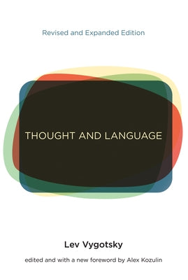 Thought and Language, Revised and Expanded Edition by Vygotsky, Lev S.