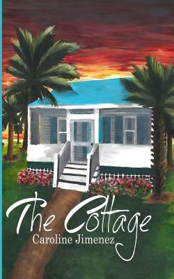 The Cottage by Jimenez, Caroline