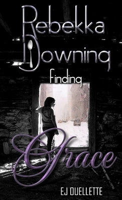 Rebekka Downing by Ouellette, Ej
