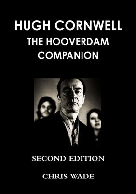 Hugh Cornwell Hoover Dam Companion 2012 Edition by Wade, Chris
