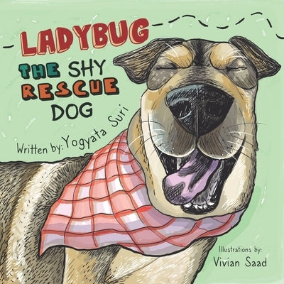 Ladybug The Shy Rescue Dog by Saad, Vivian