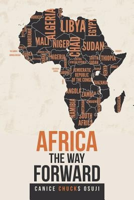 Africa the Way Forward by Osuji, Canice Chucks