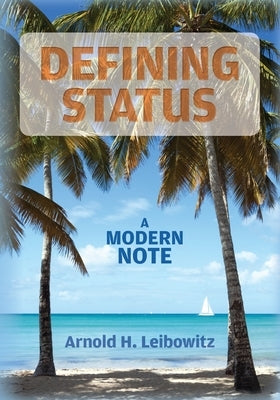 Defining Status: A Modern Note by Leibowitz, Arnold H.