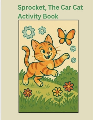 Sprocket, The Car Cat Activity Book by Mooney, Kristina