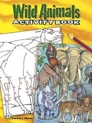 Wild Animals by Wynne, Patricia J.