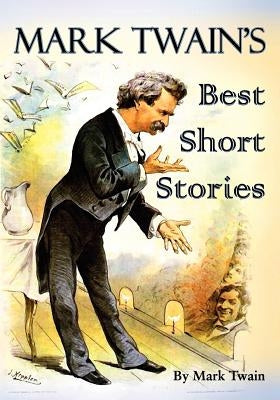 Mark Twain's Best Short Stories by Twain, Mark