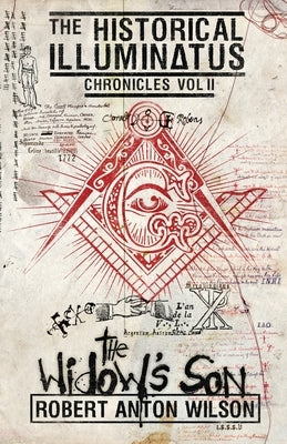 The Widow's Son: Historical Illuminatus Chronicles Volume 2 by Wilson, Robert Anton