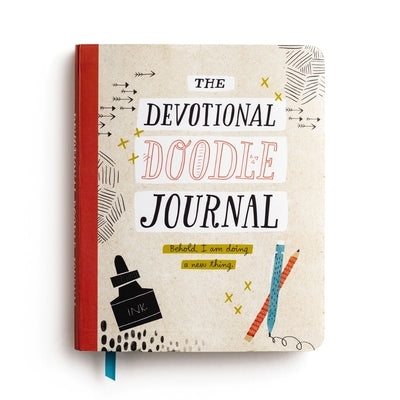 The Behold, I Am Doing a New Thing: The Devotional Doodle Journal - 90 Daily Devotions with Scripture, Journaling Space, and Creative Activity Prompts by Dayspring