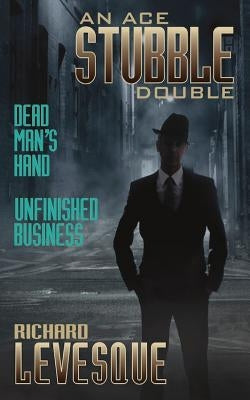 Dead Man's Hand / Unfinished Business by Levesque, Richard