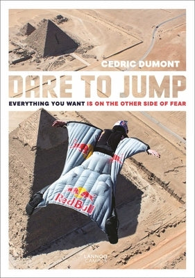 Dare to Jump: Everything You Want Is on the Other Side of Fear by Dumont, Cedric