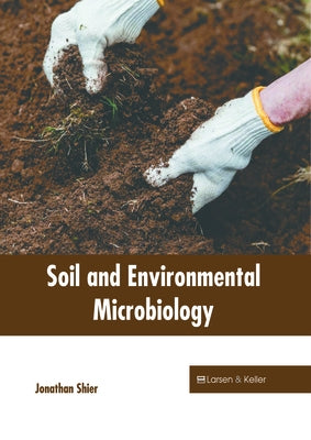 Soil and Environmental Microbiology by Shier, Jonathan