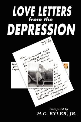 Love Letters from the Depression by Byler, H. C., Jr.
