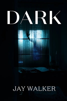 Dark by Walker, Jay