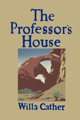 The Professor's House by Cather, Willa