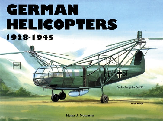 German Helicopters by Nowarra, Heinz J.