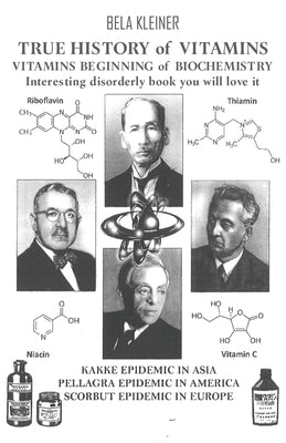 True History of Vitamins by Kleiner, Bela