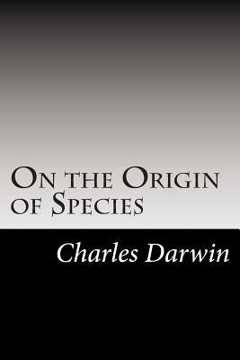 On the Origin of Species: (Charles Darwin Classics Collection) by Darwin, Charles