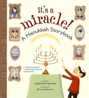 It's a Miracle: A Hanukkah Storybook (Reprint) by Spinner, Stephanie