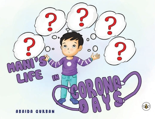 Mani's Life in Corona Days by Qurban, Abaida