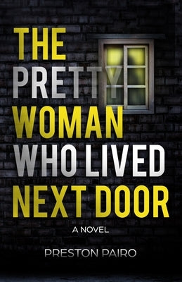 The Pretty Woman Who Lived Next Door by Pairo, Preston