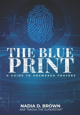 The Blueprint A Guide To Answered Prayers by Superstar, Nadia The