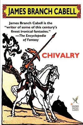 Chivalry by Cabell, James Branch