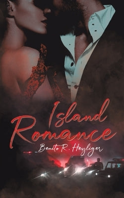 Island Romance by Heyliger, Benito R.