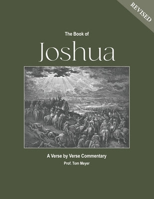 The Book of Joshua: A Verse by Verse Commentary by Meyer, Tom
