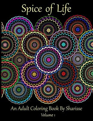 Spice of Life: An Adult Coloring Book By Sharisse by McDonald, Sharisse