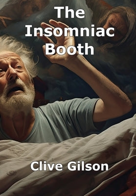 The Insomniac Booth by Gilson, Clive L.