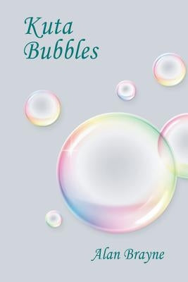 Kuta Bubbles by Brayne, Alan