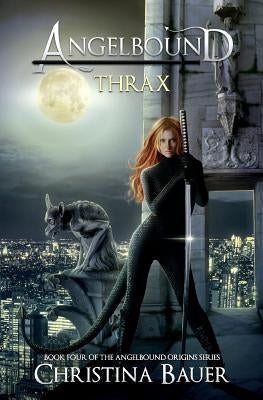 Thrax by Bauer, Christina
