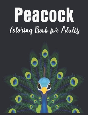 Peacock Coloring Book for Adults: Adults Beautiful Peacocks Coloring Book by Color Studio Press
